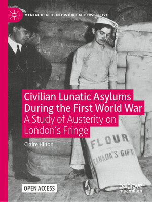 cover image of Civilian Lunatic Asylums During the First World War